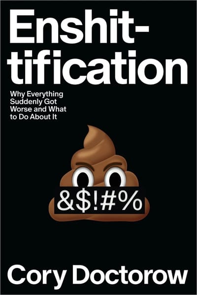 Bilde av bokomslag for boken «Enshittification» med undertittel («Hvorfor alt plutselig ble verre og hva vi kan gjøre med det»). En bæsj-emoji med banne-symboler «&$!#%» som illustrasjon. Forfatternavn «Cory Doctorow».